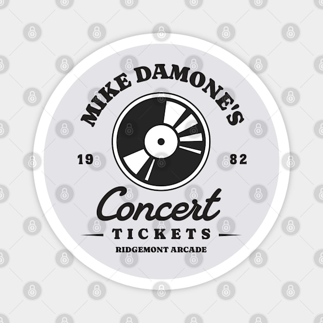 Mike Damone's Concert Tickets - Ridgemont Arcade 1982 Magnet by BodinStreet